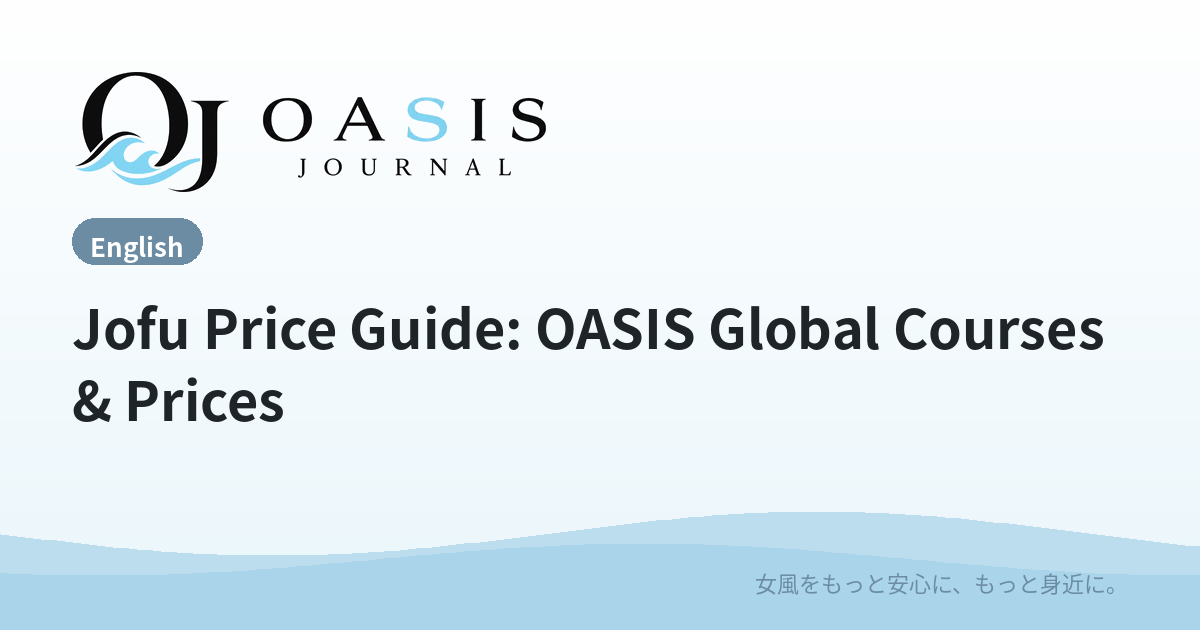 Jofu Price Guide: OASIS Global Courses & Prices